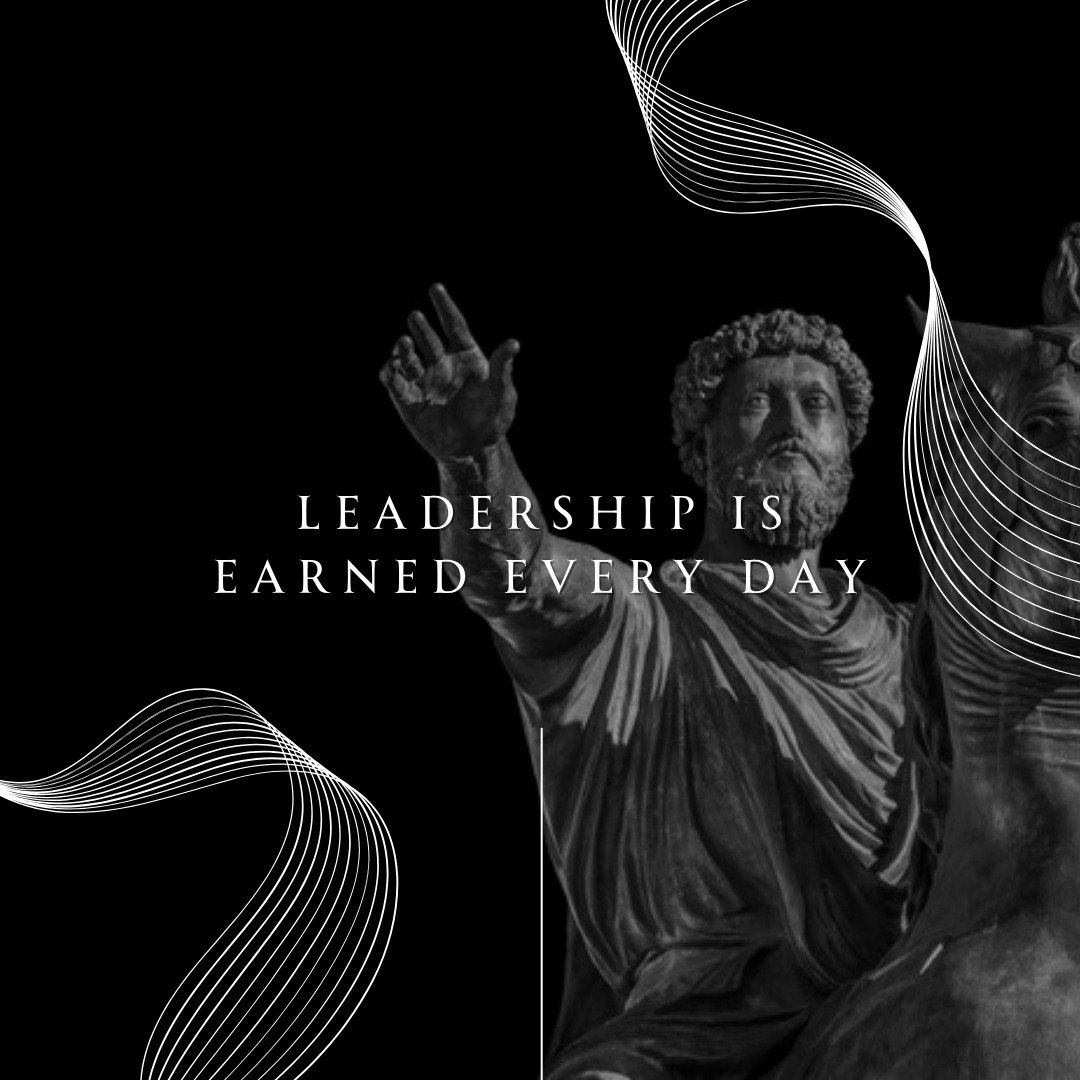 Leadership Is Earned Every Day